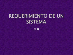 REQUERIMIENTO DE UN SISTEMA QU ES EL REQUERIMIENTO