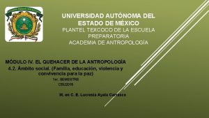 UNIVERSIDAD AUTNOMA DEL ESTADO DE MXICO PLANTEL TEXCOCO
