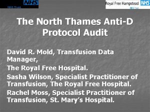 The North Thames AntiD Protocol Audit David R