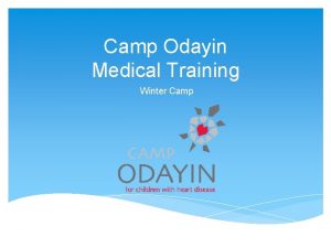 Camp Odayin Medical Training Winter Camp Objectives Roles