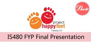 Version 2 0 IS 480 FYP Final Presentation