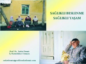 SALIKLI BESLENME SALIKLI YAAM Prof Dr Sedat Demir