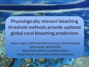 Physiologically relevant bleaching threshold methods provide updated global