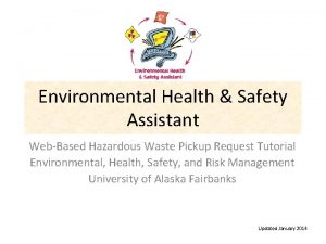 Environmental Health Safety Assistant WebBased Hazardous Waste Pickup