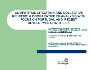 COMPETITION LITIGATION AND COLLECTIVE REDRESS A COMPARATIVE EU