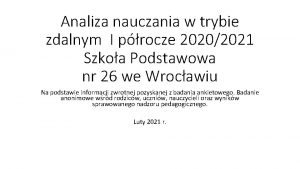 Analiza nauczania w trybie zdalnym I procze 20202021