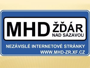 MHD R NAD SZAVOU NEZVISL INTERNETOV STRNKY VODEM