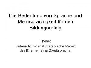 Die Bedeutung von Sprache und Mehrsprachigkeit fr den