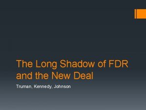 The Long Shadow of FDR and the New
