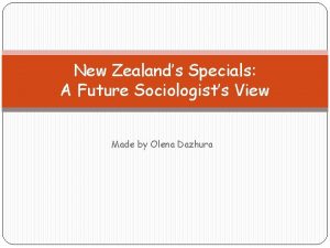New Zealands Specials A Future Sociologists View Made