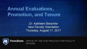 Annual Evaluations Promotion and Tenure Dr Kathleen Bieschke