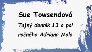 Sue Towsendov Tajn dennk 13 a pol ronho