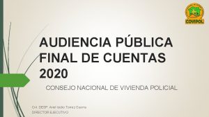 AUDIENCIA PBLICA FINAL DE CUENTAS 2020 CONSEJO NACIONAL