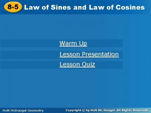 8 5 Law Lawofof Sinesand and Lawofof Cosines