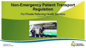 NonEmergency Patient Transport Regulation For Private Referring Health