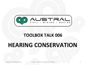 TOOLBOX TALK 006 HEARING CONSERVATION Created 11072015 Rev