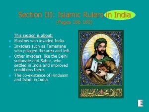 Section III Islamic Rulers in India Pages 186