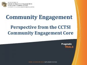 Community Engagement Perspective from the CCTSI Community Engagement