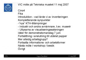VIC mte p Tekniska muset 11 maj 2007
