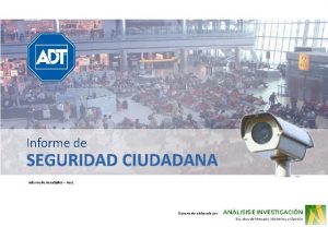 Informe de SEGURIDAD CIUDADANA Informe de Resultados Rev