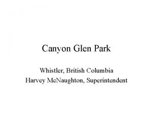 Canyon Glen Park Whistler British Columbia Harvey Mc