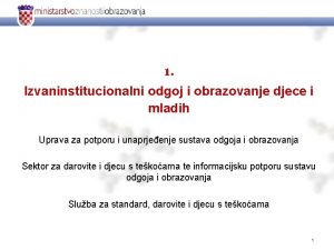 1 Izvaninstitucionalni odgoj i obrazovanje djece i mladih
