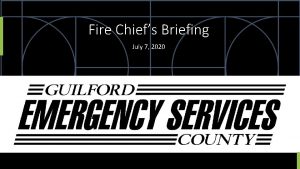 Fire Chiefs Briefing July 7 2020 Numbers as