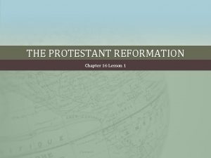 THE PROTESTANT REFORMATION Chapter 16 Lesson 1 INDULGENCES