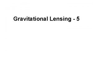 Gravitational Lensing 5 Magnification Invariant One point mass