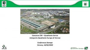 Consorzio ZAI Quadrante Servizi Interporto Quadrante Europa di