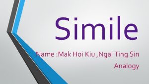 Simile Name Mak Hoi Kiu Ngai Ting Sin