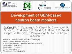 Development of GEMbased neutron beam monitors G Croci