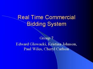 Real Time Commercial Bidding System Group 7 Edward