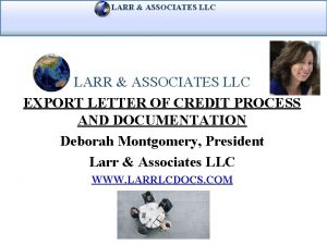 LARR ASSOCIATES LLC EXPORT LETTER OF CREDIT PROCESS