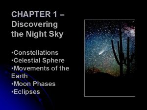 CHAPTER 1 Discovering the Night Sky Constellations Celestial