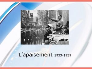 Lapaisement 1933 1939 La faiblesse des dmocraties librales