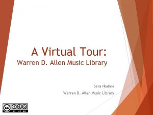 A Virtual Tour Warren D Allen Music Library