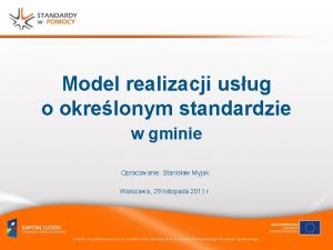 Model realizacji usug o okrelonym standardzie w gminie