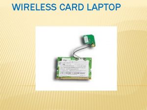 WIRELESS CARD LAPTOP Wireless Card Laptop internal yang