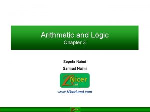 Arithmetic and Logic Chapter 3 Sepehr Naimi Sarmad