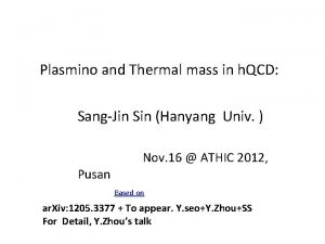 Plasmino and Thermal mass in h QCD SangJin