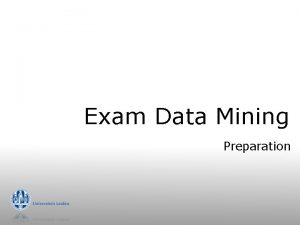 Exam Data Mining Preparation Exam January 4 2019