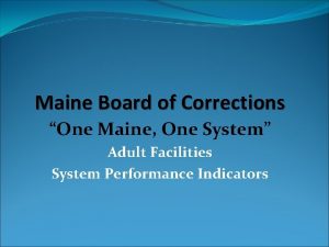 Maine Board of Corrections One Maine One System