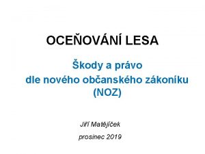 OCEOVN LESA kody a prvo dle novho obanskho