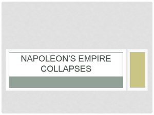 NAPOLEONS EMPIRE COLLAPSES THE CONTINENTAL SYSTEM Nov 1806
