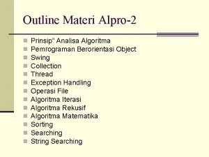 Outline Materi Alpro2 Prinsip Analisa Algoritma Pemrograman Berorientasi