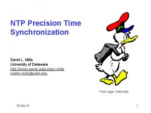 NTP Precision Time Synchronization David L Mills University