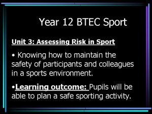 Year 12 BTEC Sport Unit 3 Assessing Risk