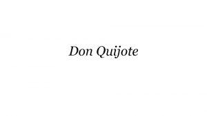 Don Quijote Intencin satrica Al principio una intencin