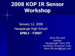 2008 KOP IR Sensor Workshop January 12 2008